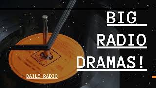 DAILY RADIO  Big Radio Dramas  Classic Old Time Radio Shows [upl. by Amice]