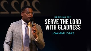 Serve the Lord With Gladness  Loammi Diaz  UpRising 2011 [upl. by Zetrom720]