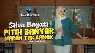 Silva Hayati  Pitih Banyak Makan Tak Lamak Official Music Video [upl. by Rein]