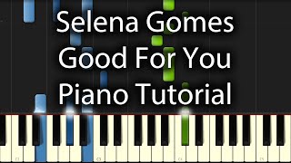 Selena Gomez  Good For You Tutorial How To Play On Piano feat AampAP Rocky [upl. by Alokin450]