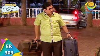 Taarak Mehta Ka Ooltah Chashmah  Episode 303  Full Episode [upl. by Ebanreb]