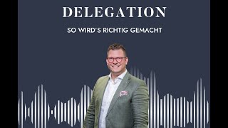 Delegation so wirds richtig gemacht [upl. by Yrellih]