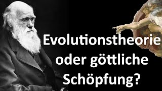 Evolutionstheorie oder göttliche Schöpfung [upl. by Aicia]