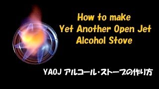 How to make Yet Another Open Jet Alcohol Stove [upl. by Habeh]