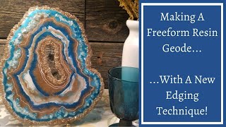 25 Making a Freeform Resin Geode on a Budget New Edging Technique [upl. by Mathias]