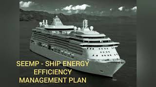 SEEMP Ship energy efficiency management plan simplified covering understanding of EEDI EEOI [upl. by Senn908]