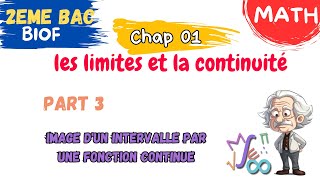 2Bac Math  Chapitre 1 limites et continuité ep 3 image dun intervalle par une fonction continue [upl. by Ylrebmic453]