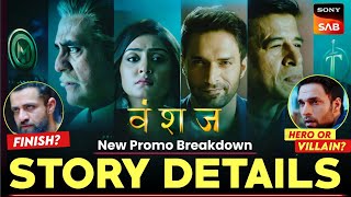 Vanshaj NEW STORY  Promo Explained  Shaleen Malhotra Hero or Villain  Sony SAB [upl. by Adham]