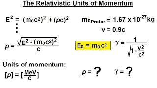 Physics 62 Special Relativity 29 of 43 The Relativistic Units of Momentum [upl. by Omar]