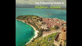 Top 5 Stunning Hotels in Nafplio Greece  Must Stay for an Unforgettable Experience nafplio [upl. by Braden]