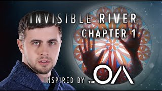 The OA Fan Series  Ch 1  Synchronicity  Invisible River [upl. by Wendeline]