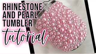 Rhinestone and Pearl Tumbler Tutorial [upl. by Akehsay]