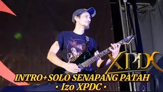 IntroSolo Senapang Patah Izo XPDC [upl. by Weasner278]