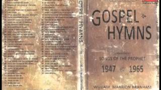 CD1 Gospel Hymns  Songs of the Prophet William Branham [upl. by Niret]