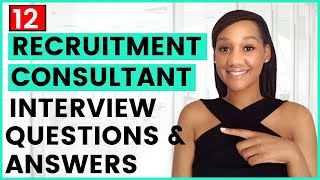 Top 12 Recruitment Consultant Interview Questions and Answers [upl. by Kcirded246]