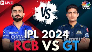 IPL 2024 LIVE RCB Vs GT LIVE Match  Royal Challengers Bengaluru Vs Guajarat Titans Score  N18L [upl. by Forsyth]