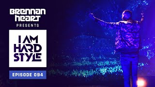 Brennan Heart presents I AM HARDSTYLE May 2021  Episode 094 [upl. by Llekcm]