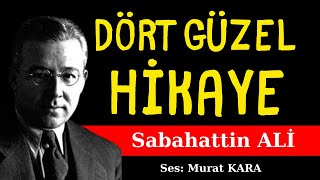 Sabahattin Ali Hikayeleri  Dört Hikaye  Sesli Kitap Dinle [upl. by Ained]