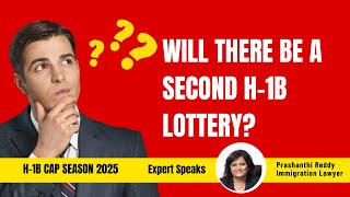 Will There Be a Second H1B Lottery for 2025 Experts Weigh In [upl. by Essilevi]