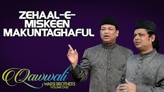 ZehaalEMiskeen Makuntaghaful  Warsi Brothers Album Qawwali  Warsi Brothers  Vol 1 [upl. by Doris578]