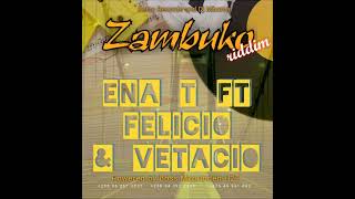 Ena t Ft Felicio amp Vetacio [upl. by Asilanna]