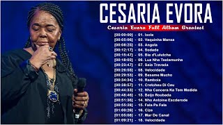 18 CESARIA EVORA SONGS  Top Playlist  Esaria Evora Full Album Greatest  CESARIA EVORA [upl. by Enid675]