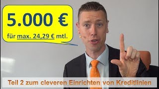 5000 € für maximal 2429 € pM Neue Kreditlinie Teil 2 [upl. by Chee]