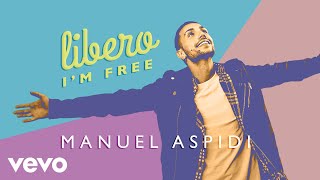 Manuel Aspidi  Libero Im Free [upl. by Noillimaxam500]