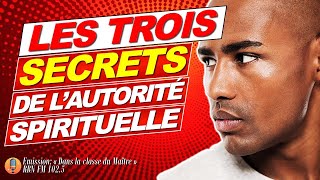 LES TROIS SECRETS DE LAUTORITÉ SPIRITUELLE [upl. by Christiansen]