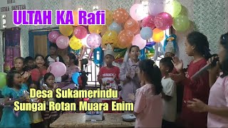 Desa Sukamerindu Sungai Rotan Muara Enim  Ulang Tahun Kak Rafi [upl. by Dorin]