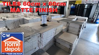 PRESYO NG TILES 60X60 MATTE FINISH sa CW HOME DEPOT [upl. by Pegg]