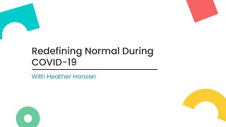 Redefining Normal During COVID19 [upl. by Savina473]