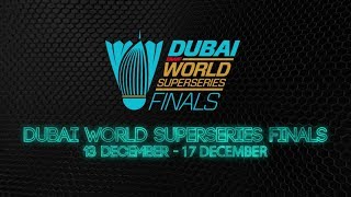 Dubai World Superseries Finals 2017  Badminton 1317 December 2017  Promo 8  LaiTan [upl. by Nixie761]