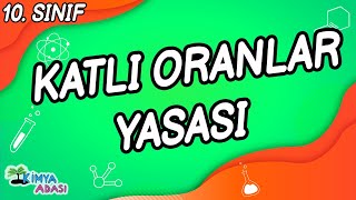 KATLI ORANLAR YASASI 10 SINIF KİMYA [upl. by Ludovika]