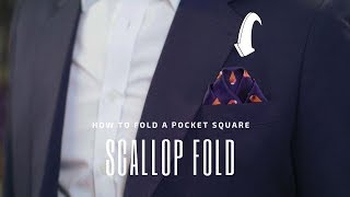 The Scallop Fold  How to Fold a Pocket Square  Handkerchief Fold Tutorial [upl. by Nailij]