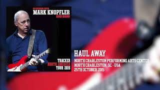 Mark Knopfler  Haul Away Live Tracker North America Tour 2015 [upl. by O'Connell]