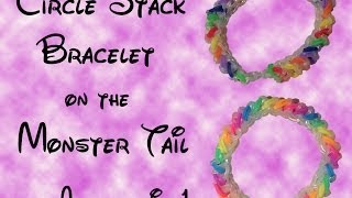 Circle Stack Bracelet made on the Monster Tail Rainbow Loom [upl. by Mungovan457]