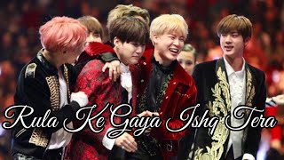 BTS 💜 FMV  Rula ke Gaya Ishq Tera 😭💔 bts sad fmv hindi song  bts fmv bts fmv ot7 [upl. by Einnob]