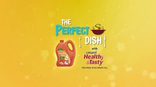 Emami Healthy amp Tasty Cooking Oil Presents ‘The Perfect Dish’ with Chef Vicky Ratnani [upl. by Faulkner]