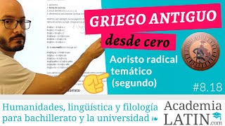 Aoristo radical temático segundo indicativo morfología ‹ Curso de griego antiguo desde cero 818 [upl. by Enelyw]