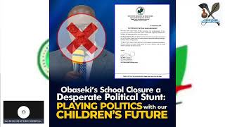 OBASEKI CLOSE DOWN SCHOOLS [upl. by Ayiotal]