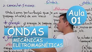 Ondas  Aula 01 Mecânica  Eletromagnética [upl. by Stovall]