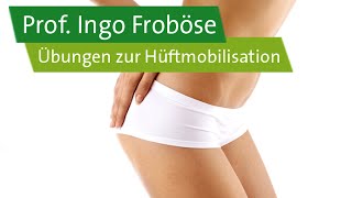 Hüftmobilisation – Prof Ingo Froböse [upl. by Haduj519]