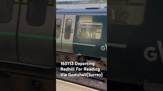 165113 Departing Redhill For Reading Via GomshallSurreytrainspotting fortheloveoftrains [upl. by Hum487]