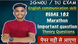 BEGAE 182  ENGLISH COMMUNICATION SKILLS  IMPORTANT QUESTIONS MARATHON LIVE ignou [upl. by Otrebla]