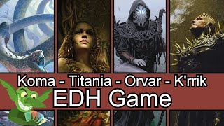 Koma vs Titania vs Orvar vs Krrik EDH  CMDR game play for Magic The Gathering [upl. by Uahc]