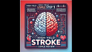 Stroke HighYield USMLE Step 1 Neurology Review  Hemorrhagic amp Ischemic Stroke [upl. by Bogusz]