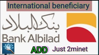 How To Add International Beneficiary Bank AlbiladKisa add kora International Beneficiary Albilad [upl. by Runstadler]