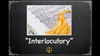 What does quotInterlocutoryquot mean Legalese Translator Ep 39 [upl. by Mun]