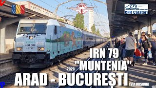 Arad  Bucuresti via Orsova  Calatorie si prezentare tren IRN 79 quotMunteniaquot [upl. by Nirel]